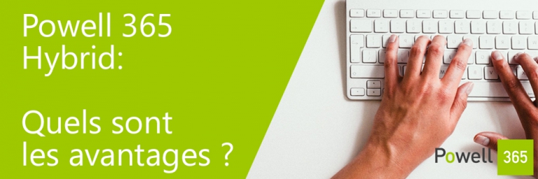 Powell 365 disponible en hybride !