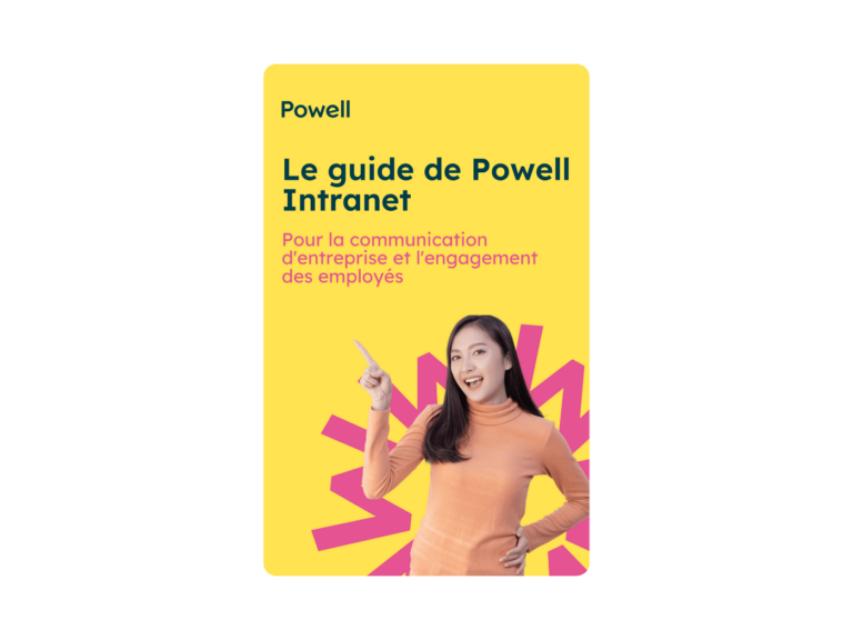 Envie de conjuguer communication d’entreprise et engagement des employés ? Suivez le guide Powell Intranet !